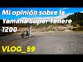 Mi opinión sobre la Yamaha Super Tenere 1200 - VLOG_59