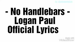 No handlebars -Logan Paul lyrics