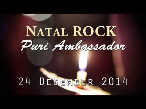 Natal ROCK Puri Ambassador 24 Desember 2014