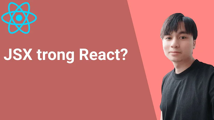 12. JSX trong ReactJS