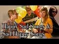 Happy Sad Songs and Sad Happy Songs (extended)