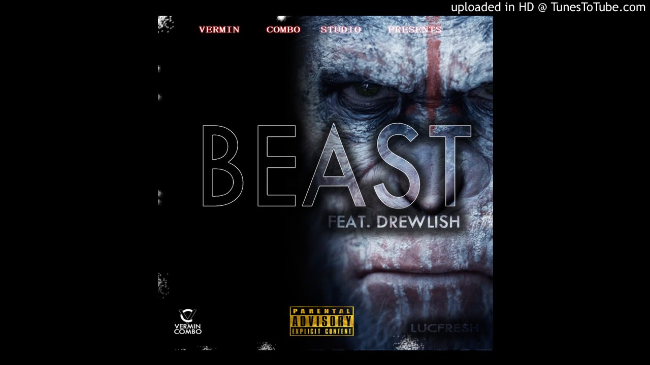 LucFresh SA - Beast [Feat. Drewlish] (prod. by Lucfreshsa)