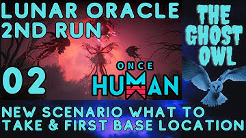 Once Human Manibus Lunar Oracle 2nd Run Part 2 New Scenario What To Take & First Base Location