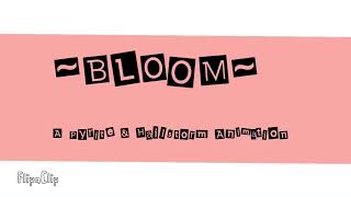 BLOOM || A Pyrite & Hailstorm Animation Meme