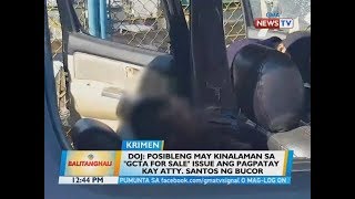 BT: DOJ: Posibleng may kinalaman sa 