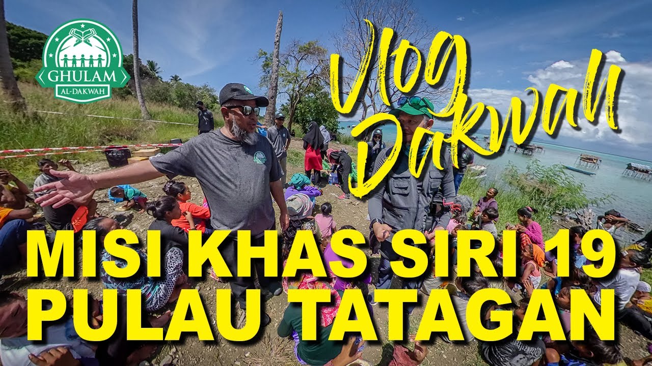 Vlog Dakwah Pulau Tatagan Misi Khas: Siri 19 (28-30 ogos 2020) 