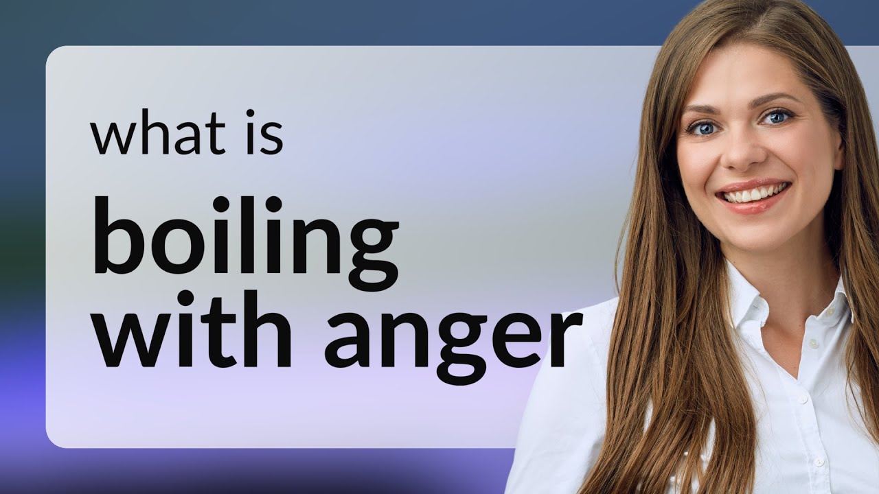 boiling-with-anger-understanding-the-heat-of-emotions-youtube