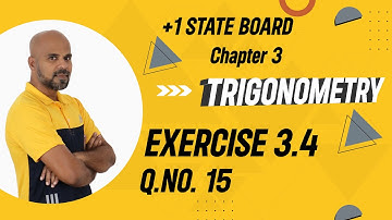 11th | EX. 3.4 | Q.No.15 | TRIGONOMETRY | CHAPTER 3 | STATE BOARD | RAM MATHS