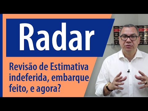 Radar Siscomex: Como reverter a Revisão de Estimativa indeferida.