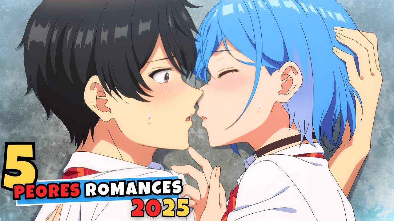 LOS 5 PEORES ANIMES DE ROMANCE 2025