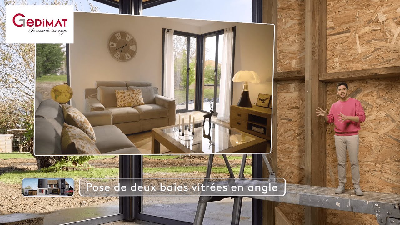 Comment poser deux baies vitrées en angle ? Ma Maison de A à Z - YouTube