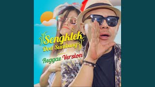 Download Lagu Sengklek (Raggae) Download Lagu Sengklek (Raggae)