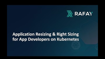 Application Resizing and Rightsizing for App Developers on Kubernetes