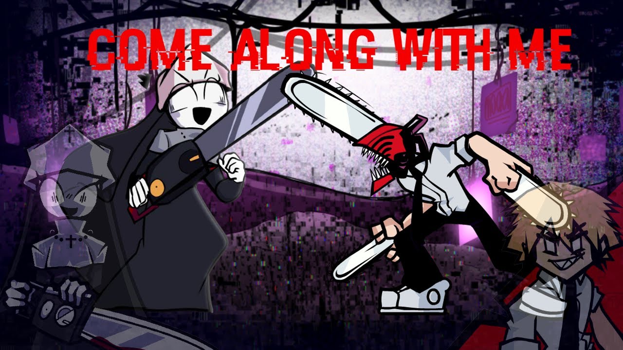 CORRUPTED CHAINSAW (FNF Come Along With Me but Taki & Chainsawman Sings It)