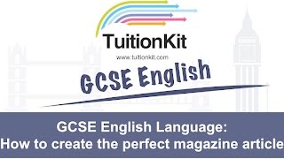 GCSE English Language: How to create the perfect magazine article