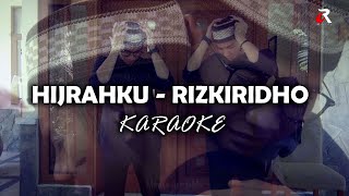 HIJRAHKU KARAOKE - RIZKI RIDHO