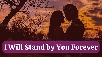 Babe, I Will Stand by You Forever | Emotional Romantic Love Song