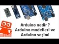 Arduino Nedir? Arduino modelleri ve Arduino seçimi.