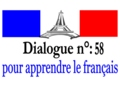 Dialogue n 58 : pour apprendre le français