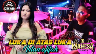 LUKA DI ATAS LUKA-INTAN AFIFAH-MAHESA MUSIC (LIVE) PEMALANG @_BSRchannel