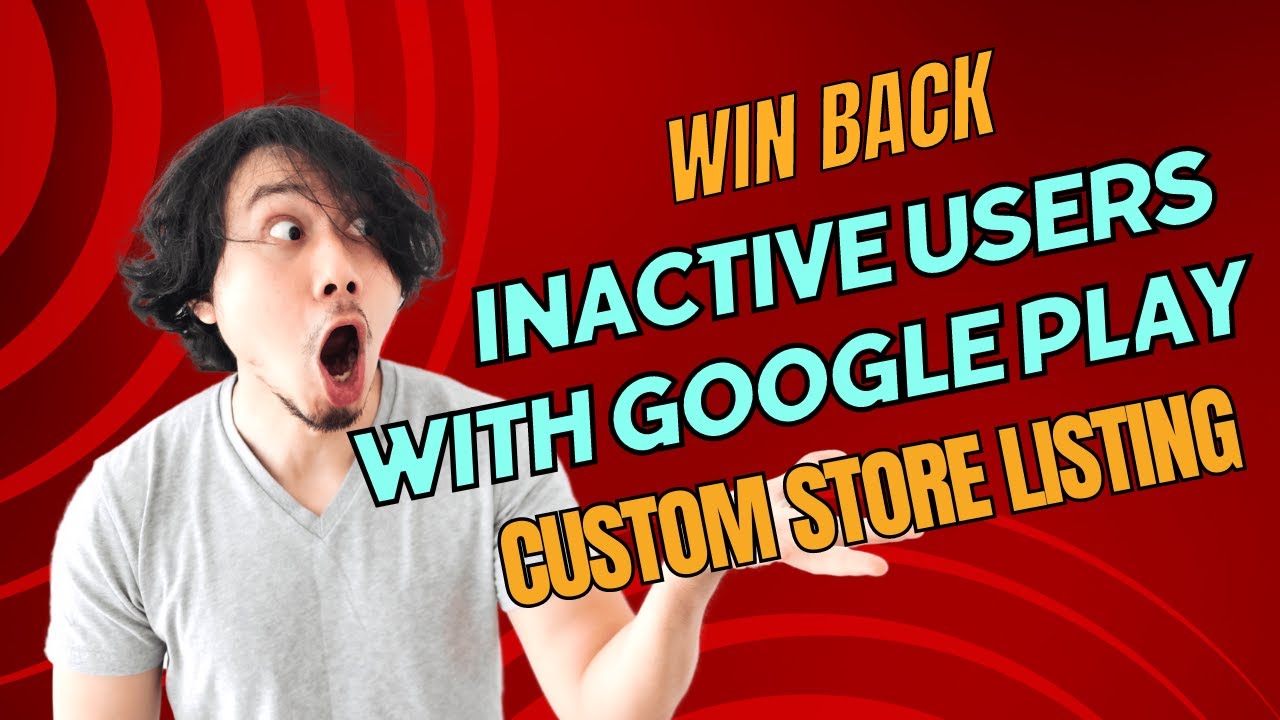 Win Back Lapsed (or Inactive) Users with Custom Store Listing in # ...