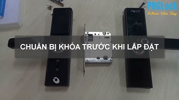Hướng dẫn lắp đặt khóa điện tử PHGLock- FP8003