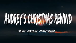 Sarah Jeffery, Marie's Bride - Audrey's Christmas Rewind (Lyrics)