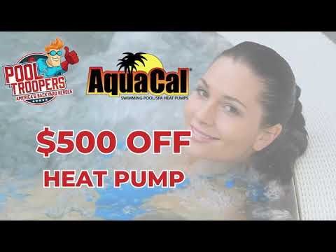 $500 Off AquaCal Heat Pump! - video from Pool Troopers
