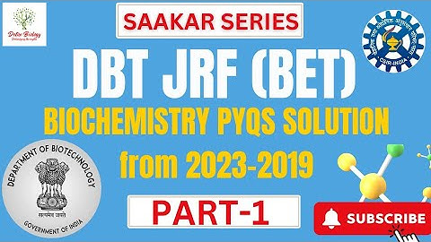 DBT-JRF (BET) PYQs | Biochemistry 2023-2019 (Part-1) | SAAKAR Series | #dbtjrf #csir #detoxbiology