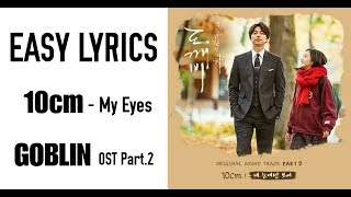 10cm - My Eyes [OST GOBLIN Part.2] EASY LYRICS