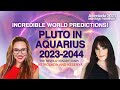 PLUTO in AQUARIUS 2023-2044! Revolutionary Jump For Humanity! INCREDIBLE World Predictions!