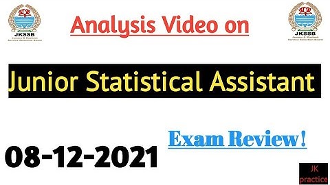 Analysis Video on Junior Statistical Assistant| Jkssb Exams JSA Analysis| 08-12-21 ‎@JK practice 