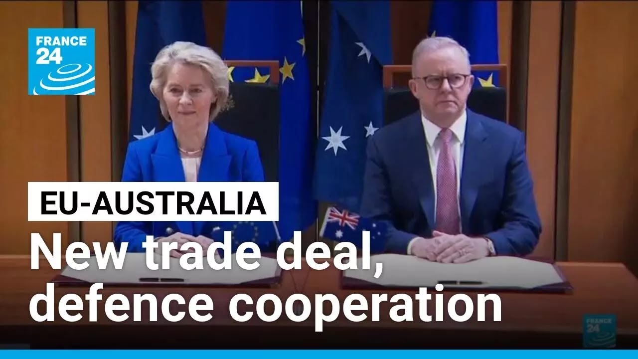 FRANCE 24 English EU and Australia sign free trade deal and boost ...