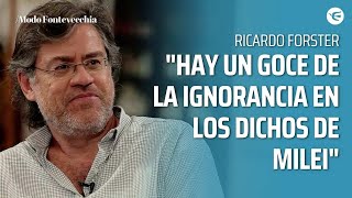 El filósofo considera la ignorancia de Milei como “construída y sistemática”