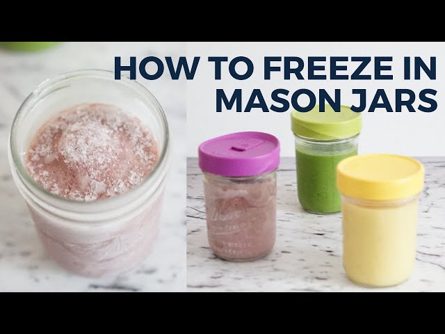 Can You Freeze Mason Jars? Tips for Freezing Your Food.