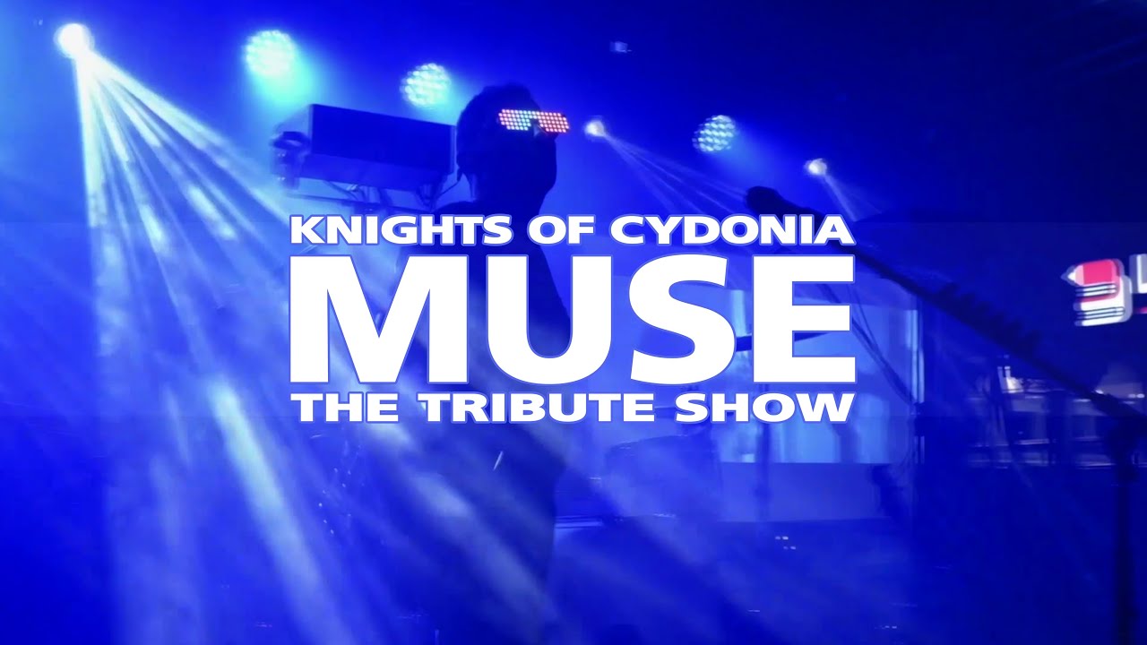 KNIGHTS OF CYDONIA Muse Tribute Show - Showreel 2022