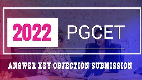 PGCET 2022 MBA | MCA | MTECH | Answer key | Objection filing for PGCET Answer keys |