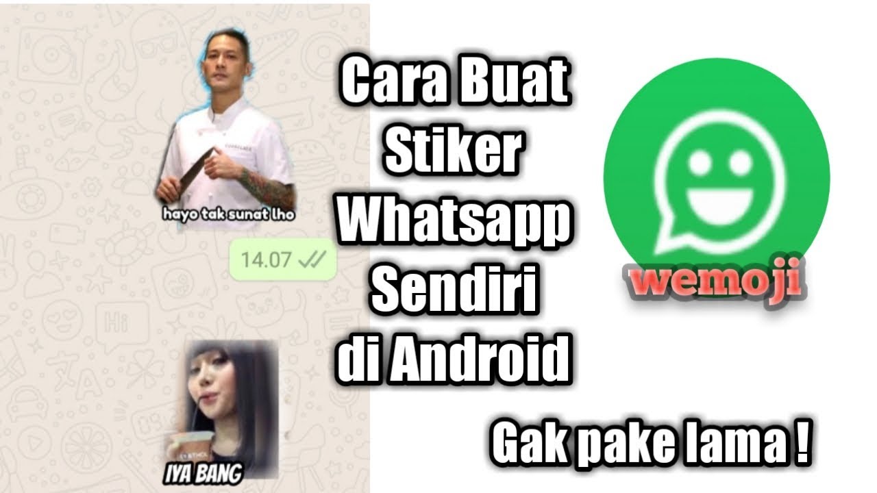 Cara Buat Stiker Whatsapp Sendiri Di Android Gak Pake Lama Youtube
