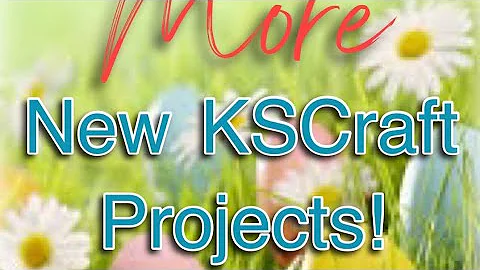 Lots of fun new projects made with KSCraft dies! Part 2 of March 2022 release