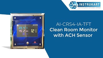 Clean Room Monitor with ACH Sensor (AI-CRS4-IA-TFT) | Instrukart