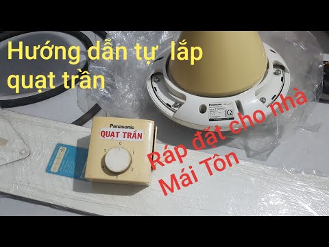 Video Quạt trần Panasonic /hướng dẫn lắp đặt cho nhà mái tôn - youtube