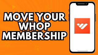 How To EASILY Transfer Your Membership Between Accounts On Whop in 2025 | Move Membership Tutorial