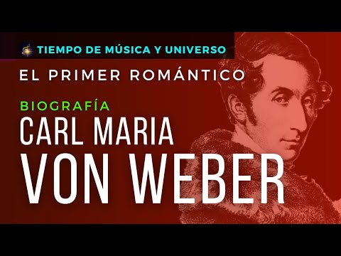 Video: Karl Maria Von Weber: Biografía, Creatividad, Carrera, Vida Personal