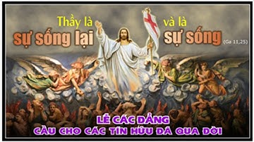 Lễ Cầu Cho Các Linh Hồn Thánh Địa Đông Biên Quê Hương