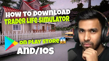 How to Download Trader life simulator on play store| Trader life simulator Download