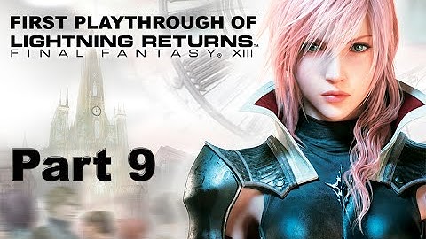 Lightning Returns: Final Fantasy XIII - Part 9