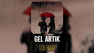 Ekin Ekinci - Gel Artık (Speed Up)