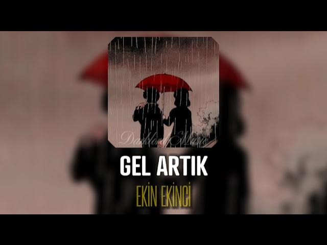 Ekin Ekinci - Gel Artık (Speed Up)