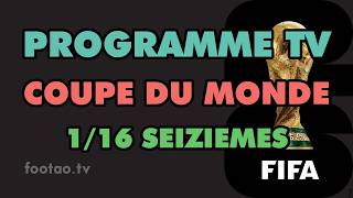 programme TV Coupe du Monde 2026 1/16 seizièmes chaine match diffusion calendrier M6 beIN SPORTS