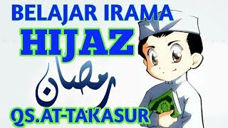 BELAJAR IRAMA HIJAZ QS AT TAKASUR #NADA SEDIH